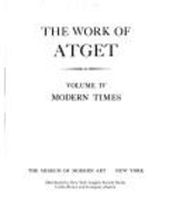 The Work of Atget: Modern Times v. 4