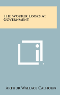 The Worker Looks at Government