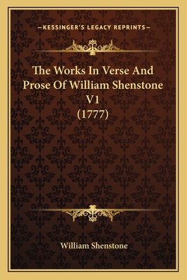 The Works in Verse and Prose of William Shenstone V1 (1777) - Shenstone, William