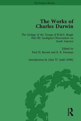 The Works of Charles Darwin: v. 9: Geological Observations on South America (1846) (with the Critical Introduction by J.W. Judd, 1890) - Barrett, Paul H