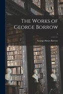 The Works of George Borrow; 3