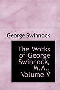 The Works of George Swinnock, M.A.; Volume V