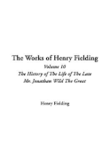 The Works of Henry Fielding: V10