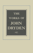 The Works of John Dryden, Volume X: Plays: The Tempest, Tyrannick Love, an Evening's Love