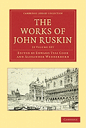 The Works of John Ruskin 39 Volume Paperback Set