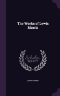 The Works of Lewis Morris