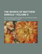 The Works of Matthew Arnold (Volume 9)