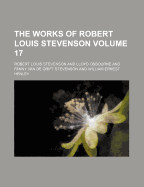 The Works of Robert Louis Stevenson Volume 17