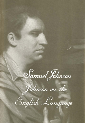 The Works of Samuel Johnson, Vol 18: Johnson on the English Language - Johnson, Samuel, and Kolb, Gwin J (Editor), and DeMaria, Robert (Editor)