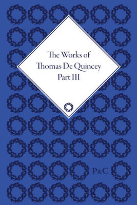 The Works of Thomas de Quincey - de Quincey, Thomas