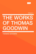 The Works of Thomas Goodwin Volume 2