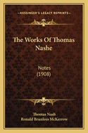 The Works of Thomas Nashe: Notes (1908)