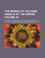 The Works of Voltaire Volume 32; Annals of the Empire