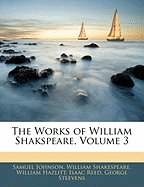 The Works of William Shakspeare, Volume 3