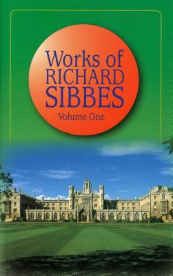 The Works: v. 1 - Sibbes, Richard