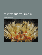 The Works Volume 13