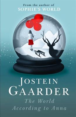 The World According to Anna - Gaarder, Jostein, and Bartlett, Donald (Translated by)