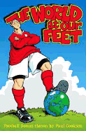 The World at Our Feet: Football Poems