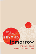 The World Beyond Tomorrow: Volume 1