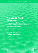 The World Food Situation: Resource and Environmental Issues in the Developing Countries and The United States