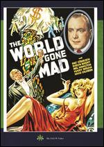 The World Gone Mad - William Christy Cabanne