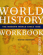 The World History Workbook: The Modern World Since 1500