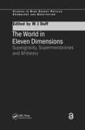 The World in Eleven Dimensions: Supergravity, Supermembranes and M-Theory