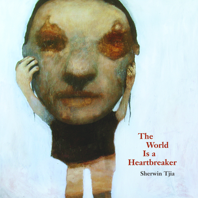 The World Is a Heartbreaker - Tjia, Sherwin