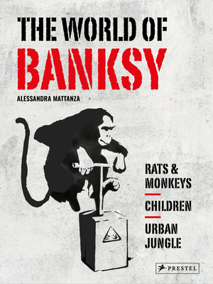 The World of Banksy - Mattanza, Alessandra