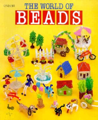 The World of Beads - Muto, Mitsuko, and Ishizaka, Tomoko