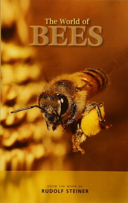 The World of Bees - Steiner, Rudolf, and Dettli, M (Introduction by), and Barton, Matthew (Translated by)