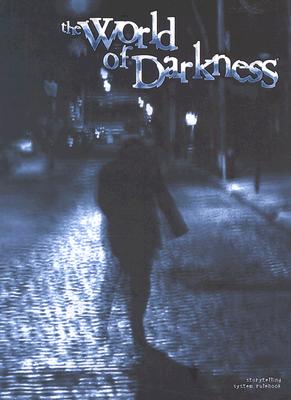 The World of Darkness - White Wolf Publishing (Creator)