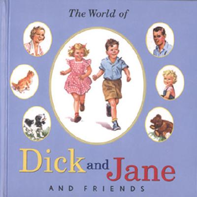 The World of Dick and Jane and Friends (Treasury) - Unknown, and Grosset & Dunlap (Creator)