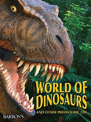 The World of Dinosaurs: And Other Prehistoric Life - Dixon, Dougal