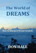 The World of Dreams: How to Interpret Dream Symbols