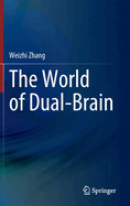 The World of Dual-Brain