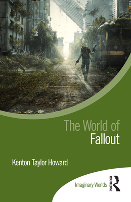 The World of Fallout - Howard, Kenton Taylor