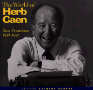 The World of Herb Caen - Conrad, Barnaby, and Chronicle Books