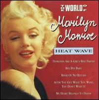 The World of Marilyn Monroe: Heat Wave - Marilyn Monroe