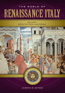 The World of Renaissance Italy: A Daily Life Encyclopedia [2 volumes]