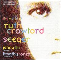 The World of Ruth Crawford Seeger - Jenny Lin (piano); Timothy Jones