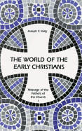 The World of the Early Christians: Volume 1