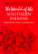 The World of the Southern Indians: Tribes, Leaders and Customs