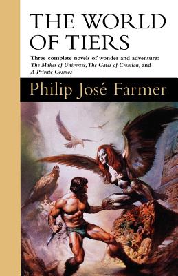 The World of Tiers: Volume One - Farmer, Philip Jose