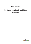 The World on Wheels and Other Sketches