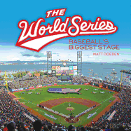 The World Series: Baseball's Biggest Stage