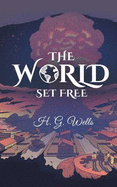 The World Set Free: A Premonition for Doomsday
