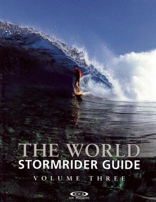 The World Stormrider Guide: Volume Three - Sutherland, Bruce (Editor)