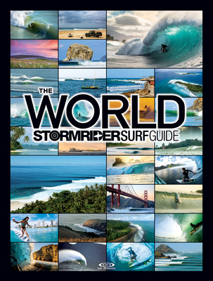 The World Stormrider Surf Guide - Sutherland, Bruce, and Colas, Antony