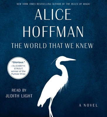 The World That We Knew - Hoffman, Alice, and Light, Judith (Read by)
